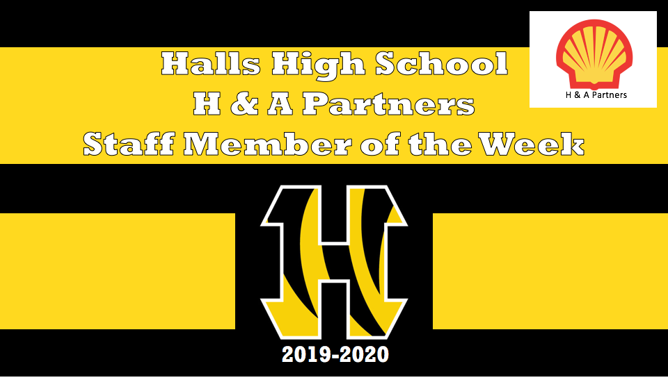 Hhs H A Partners Staff Member Of The Week Halls High School