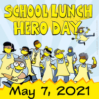 School Lunch Hero Day - May 7, 2021