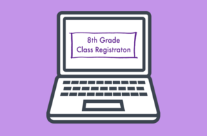 Couselors to begin 8th Grade Registration