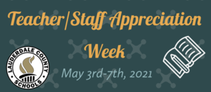 Teacher & Staff Appreciation Week - May 3-7, 2021