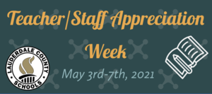 Teacher & Staff Appreciation Week - May 3-7, 2021