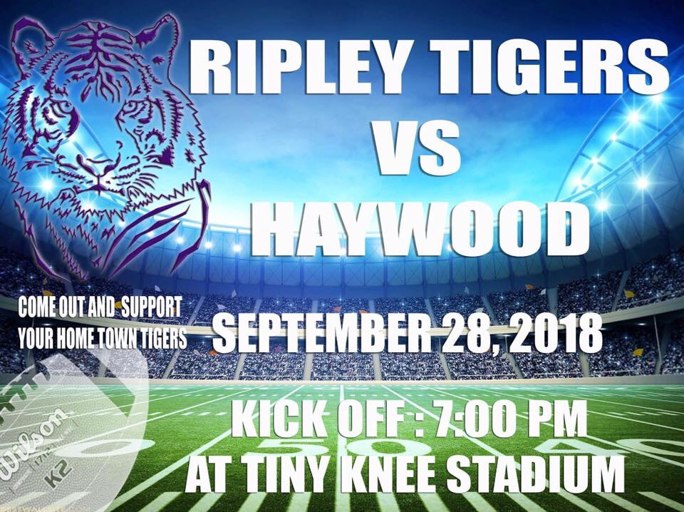 Tiger football game Friday Sept. 28 kickoff at 7 pm. Ripley vs Haywood